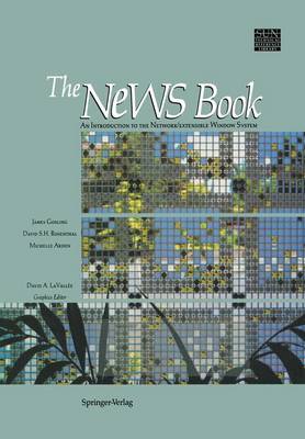 NeWS Book: An Introduction to the Network/Extensible Window System