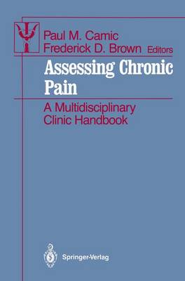 Assessing Chronic Pain: A Multidisciplinary Clinic Handbook 1989 ed.