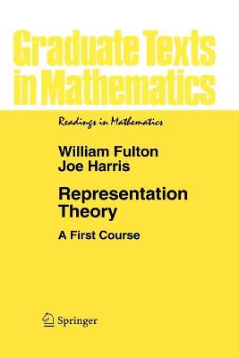 Representation Theory: A First Course 1st Corrected ed. 2004. Corr. 3rd printing 1999