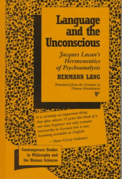 Language and the Unconscious: Jacques Lacan's Hermeneutics of Psychoanalysis