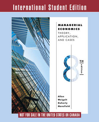 Managerial Economics: Theory, Applications, and Cases Eighth International Student Edition