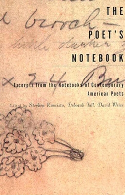 Poet's Notebook: Excerpts from the Notebooks of 26 American Poets