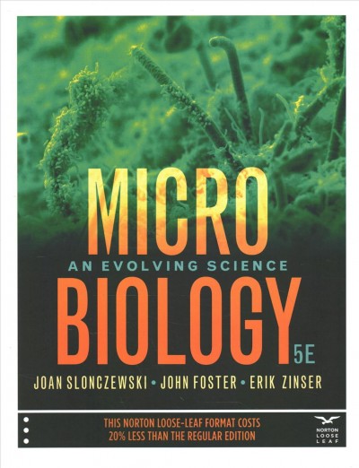 Microbiology: An Evolving Science 5th ed.
