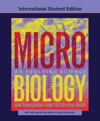 Microbiology: An Evolving Science Fifth International Student Edition