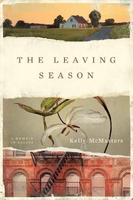 Leaving Season: A Memoir in Essays