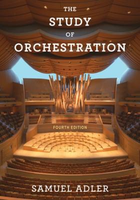 Study of Orchestration (Fourth Edition) Fourth Edition