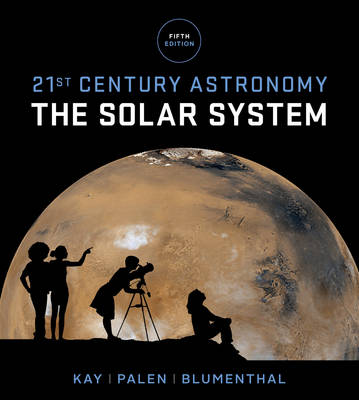 21st Century Astronomy: The Solar System 5th ed.