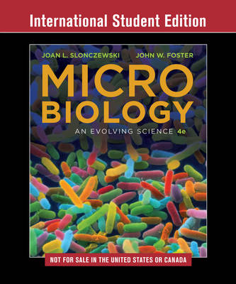 Microbiology: An Evolving Science Fourth International Student Edition