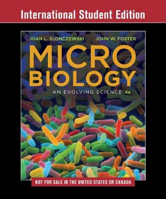 Microbiology: An Evolving Science Fourth International Student Edition