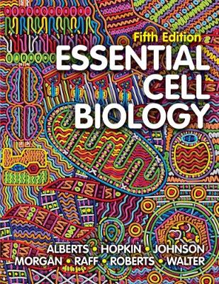 Essential Cell Biology Fifth Edition