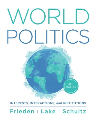 World Politics: Interests, Interactions, Institutions 5th ed.