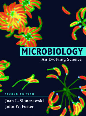 Microbiology: An Evolving Science Second Edition