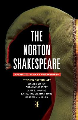 Norton Shakespeare: The Essential Plays / The Sonnets Third Edition