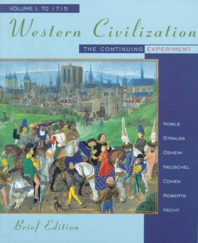 Western Civilization: The Continuing Experiment Abridged brief ed, v. 1, To 1715