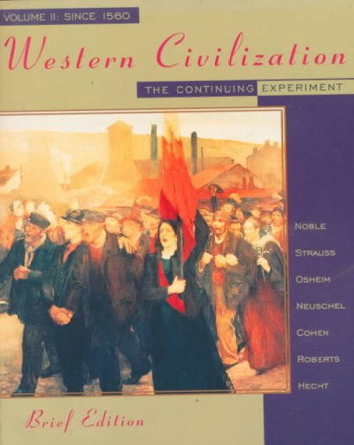 Western Civilization: The Continuing Experiment Abridged brief ed, v. 2, Since 1560