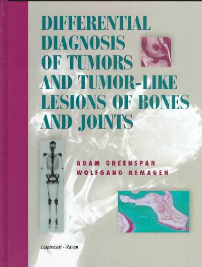 Differential Diagnosis of Tumors and Tumor-Like Lesions of Bones and Joints