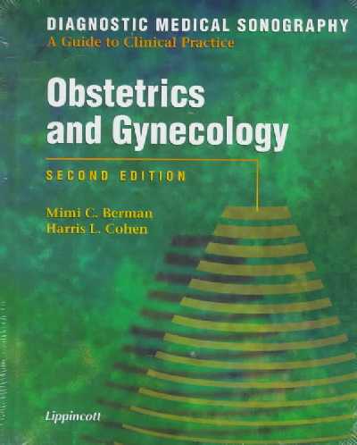 Diagnostic Medical Sonography 2nd Revised edition, v. 1, Obstetrics and Gynecology