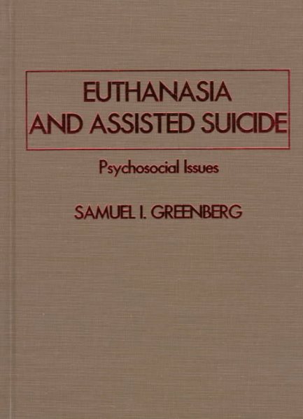 Euthanasia and Assisted Suicide: Psychosocial Issues