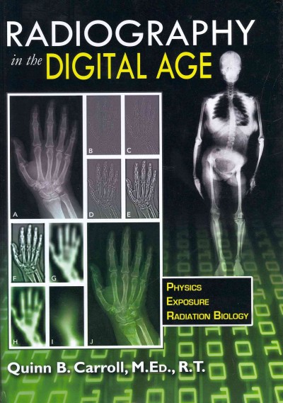 Radiography in the Digital Age: Physics, Exposure, Radiation Biology
