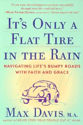 It's Only a Flat Tire in the Rain