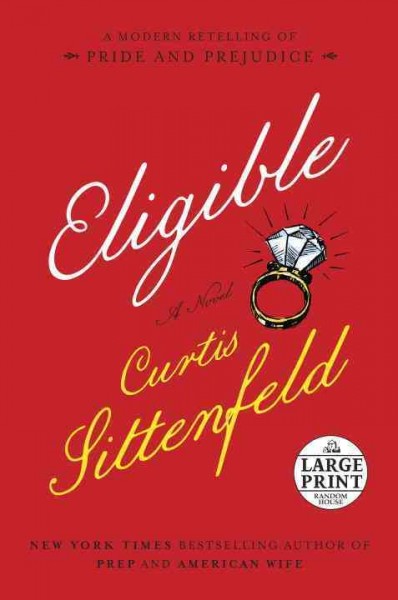 Eligible: A modern retelling of Pride and Prejudice Large type / large print edition