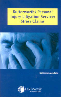 Butterworths Personal Injury Litigation Service: Stress Claims