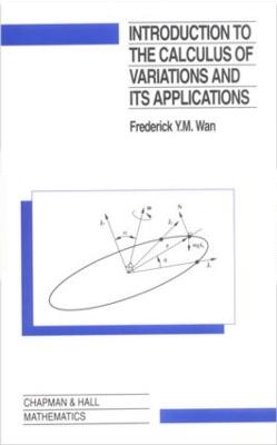 Introduction To The Calculus of Variations And Its Applications 2nd edition