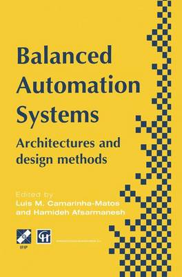 Balanced Automation Systems: Architectures and design methods 1995 ed.