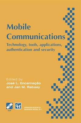 Mobile Communications: Technology, tools, applications, authentication and security IFIP World  Conference on Mobile Communications 2  6 September 1996, Canberra, Australia