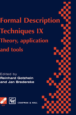 Formal Description Techniques IX: Theory, application and tools 1996 ed.
