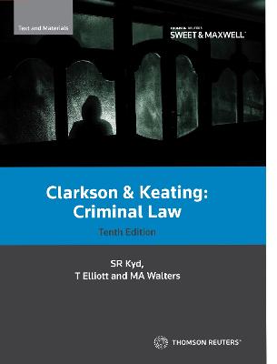 Clarkson & Keating: Criminal Law: Text and Materials 10th edition