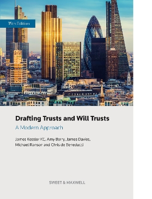 Drafting Trusts and Will Trusts: A Modern Approach 15th edition
