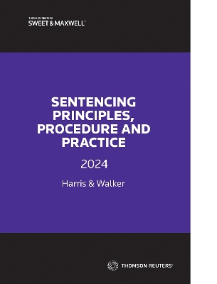 Sentencing Principles, Procedure and Practice 2024 4th edition