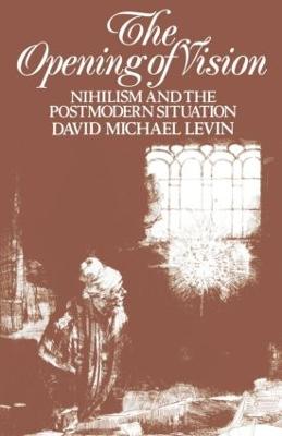 Opening of Vision: Nihilism and the Postmodern Situation