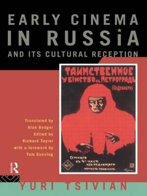 Early Cinema in Russia and its Cultural Reception