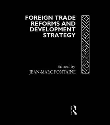 Foreign Trade Reforms and Development Strategy