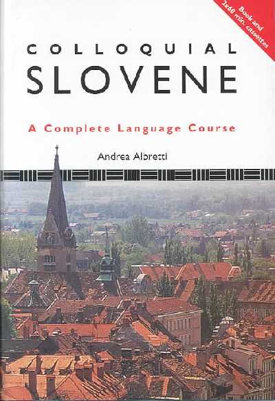 Colloquial Slovene: The Complete Course for Beginners