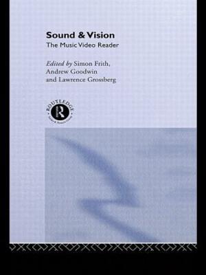 Sound and Vision: The Music Video Reader