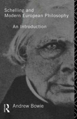 Schelling and Modern European Philosophy:: An Introduction