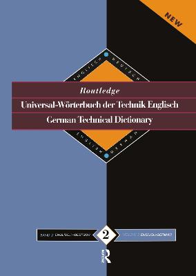 Routledge German Technical Dictionary Universal-Worterbuch der Technik  Englisch: Volume 2: English-German/English-Deutsch