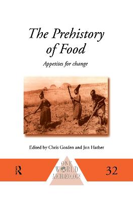 Prehistory of Food: Appetites for Change