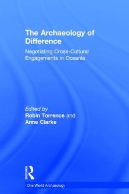 Archaeology of Difference: Negotiating Cross-Cultural Engagements in Oceania