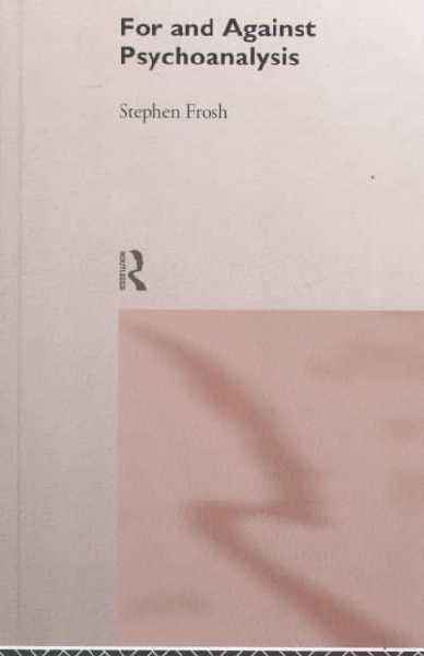 For and Against Psychoanalysis
