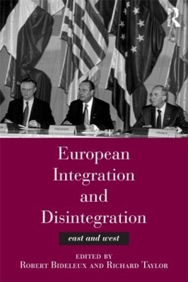 European Integration and Disintegration: East and West