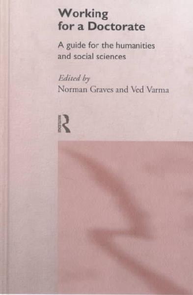 Working for a Doctorate: A Guide for the Humanities and Social Sciences