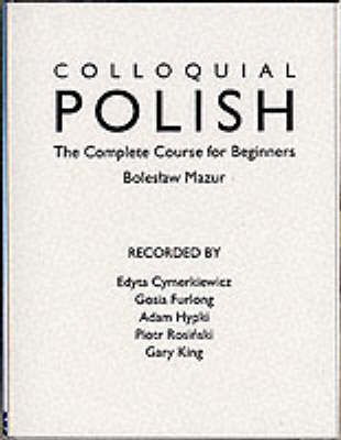 Colloquial Polish: The Complete Course for Beginners 2nd New edition