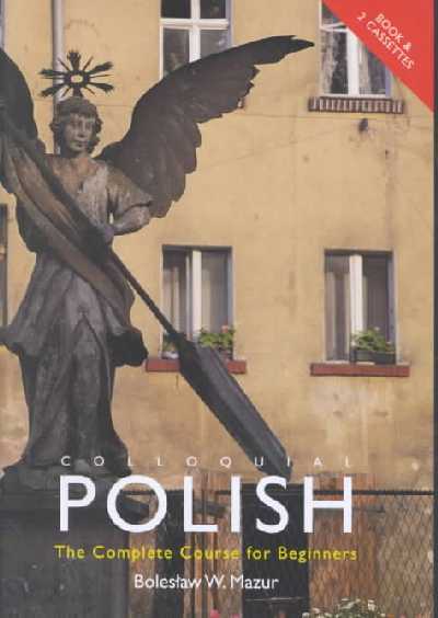 Colloquial Polish: The Complete Course for Beginners 2nd New edition