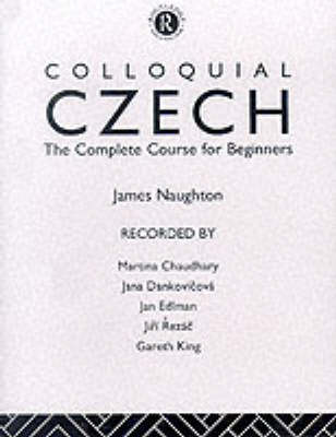 Colloquial Czech: The Complete Course for Beginners 2nd New edition