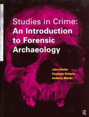 Studies in Crime: An Introduction to Forensic Archaeology