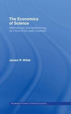 Economics of Science: Methodology and Epistemology as if Economics Really Mattered